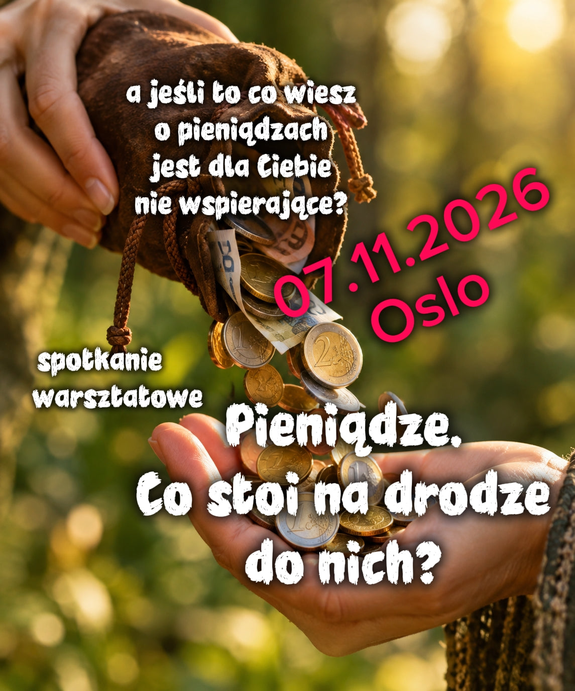 PIENIĄDZE. CO STOI NA DRODZE DO NICH? 07.11.2026 godz. 9.30 - 13.30